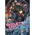 Skeleton Knight in Another World (Light Novel) Vol. 2 - Paperback