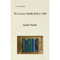 The Literary Riddle Before 1600 - Paperback