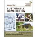 Essential Sustainable Home Design: A Complete Guide to Goals, Options, and the Design Process - Paperback
