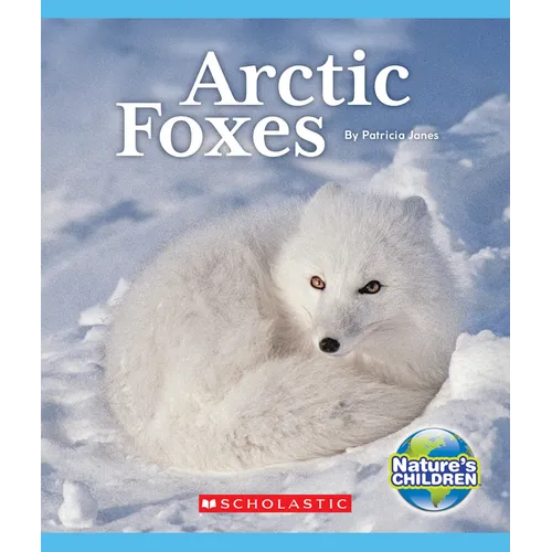 Arctic Foxes (Nature's Children) - Paperback