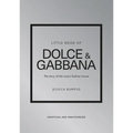 Little Book of Dolce & Gabbana: The Story of the Iconic Fashion House - Hardcover