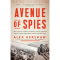 Avenue of Spies: A True Story of Terror, Espionage, and One American Family's Heroic Resistance in Nazi-Occupied Paris - Paperback