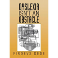 Dyslexia Isn't an Obstacle - Paperback