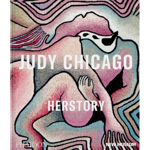 Judy Chicago: Herstory - Hardcover