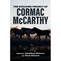 The Evolving Project of Cormac McCarthy - Paperback