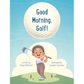 Good Morning, Golf! - Hardcover