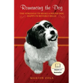 Romancing the Dog: The Struggle To Make A Pound Dog Happy in Beverly Hills - Paperback
