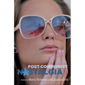 Post-Communist Nostalgia - Paperback
