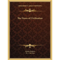 The Dawn of Civilization - Hardcover