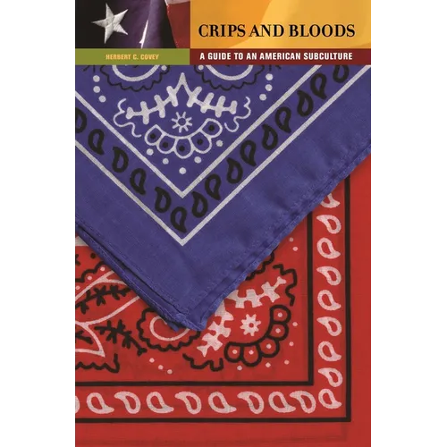 Crips and Bloods: A Guide to an American Subculture - Hardcover