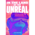 In the Land of the Unreal: Virtual and Other Realities in Los Angeles - Paperback