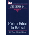 From Eden to Babel: A Commentary on the Book of Genesis 1-11 - Paperback
