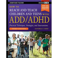 How to Reach and Teach Children and Teens with ADD/ADHD - Paperback