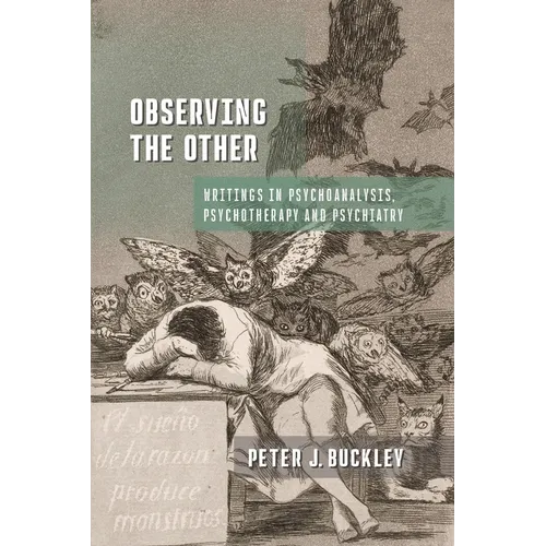Observing the Other: Writings in Psychoanalysis, Psychotherapy, and Psychiatry - Paperback
