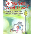 Do You See What I See?: Helping Children Understand Their Psychic Abilities - Paperback