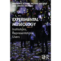 Experimental Museology: Institutions, Representations, Users - Paperback