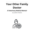 Your Other Family Doctor: A Veterinary Medical Memoir - Paperback
