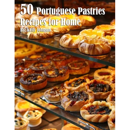 50 Portuguese Pastries Recipes for Home - Paperback