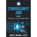 Cybersecurity Jobs 3- in-1 Value Bundle: Resume, Career Paths, and Work From Home - Paperback