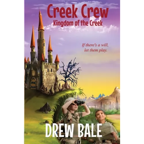 Creek Crew: Kingdom of the Creek - Paperback