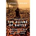 The Allure of Battle: A History of How Wars Have Been Won and Lost - Paperback
