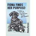 Fiona Finds Her Purpose: A Story of a Black Lab, Two African Wild Dog Pups, and their Brief Encounter - Paperback
