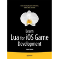 Learn Lua for IOS Game Development - Paperback