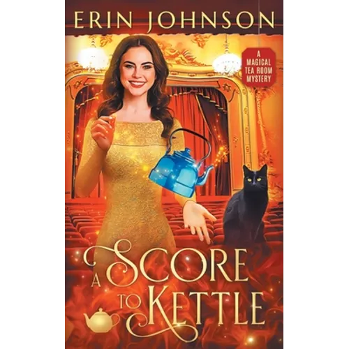 A Score to Kettle: The Magical Tea Room Mysteries - Paperback