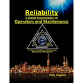 Reliability - A Shared Responsibility for Operators and Maintenance: 3rd and 4th Discipline of World Class Maintenance (The 12 Disciplines - Paperback