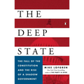 The Deep State: The Fall of the Constitution and the Rise of a Shadow Government - Paperback