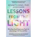 Lessons from the Light: What Near-Death Experiences Teach Us about Living in the Here and Now - Paperback