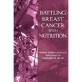 Battling Breast Cancer With Nutrition - Paperback