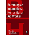 Becoming an International Humanitarian Aid Worker - Paperback