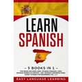 Learn Spanish: 5 Books In 1: This Book Includes 1000+ Spanish Phrases, 1000+ Spanish Words In Context, 100+ Spanish Conversations, Sh - Paperback