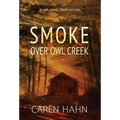 Smoke over Owl Creek - Hardcover