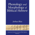 Phonology and Morphology of Biblical Hebrew: An Introduction - Hardcover