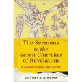The Sermons to the Seven Churches of Revelation: A Commentary and Guide - Paperback