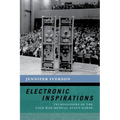 Electronic Inspirations: Technologies of the Cold War Musical Avant-Garde - Paperback
