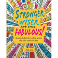 Stronger, Wiser, and Still Fabulous: An Activity Book for Resilient Women Who Color Outside the Lines - Paperback