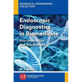 Endoscopic Diagnostics in Biomedicine: Instrumentation and Applications - Paperback