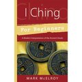 I Ching for Beginners: A Modern Interpretation of the Ancient Oracle - Paperback
