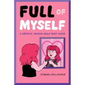 Full of Myself: A Graphic Memoir about Body Image - Paperback