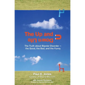 The Up and Down Life: The Truth About Bipolar Disorder--the Good, the Bad, and the Funny - Paperback