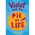 Violet and the Pie of Life - Hardcover