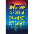 How to Dump a Body at Sea and Not Get Caught: The Al Ferrari Story - Paperback