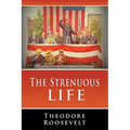 The Strenuous Life - Paperback