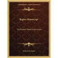 Regius Manuscript: The Earliest Masonic Document - Paperback