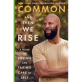 And Then We Rise: A Guide to Loving and Taking Care of Self - Hardcover