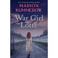 War Girl Lotte: Life in the Third Reich - Paperback