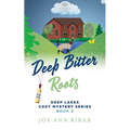 Deep Bitter Roots - Paperback